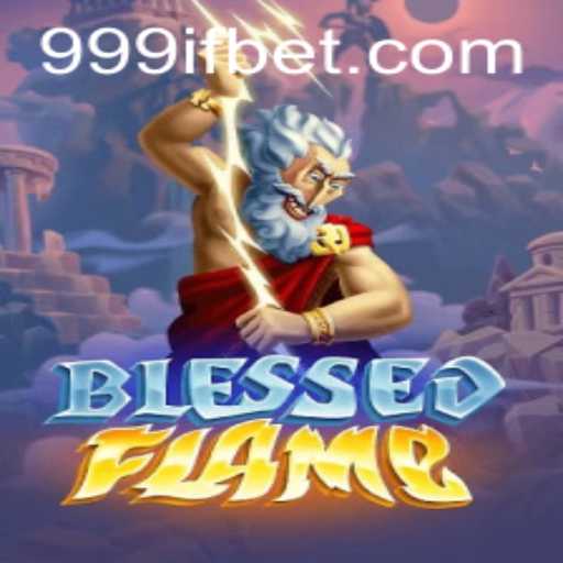 BlessedFlame: The New Era of Interactive Gaming with 999IF