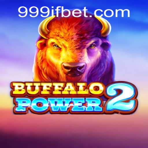 BuffaloPower2 Unleashed: A Thrilling Journey with 999IF