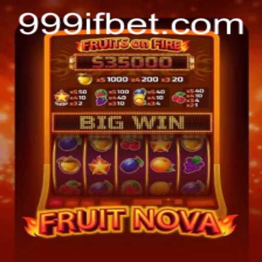 FruitNova: The Next Big Sensation in Gaming with a 999IF Twist