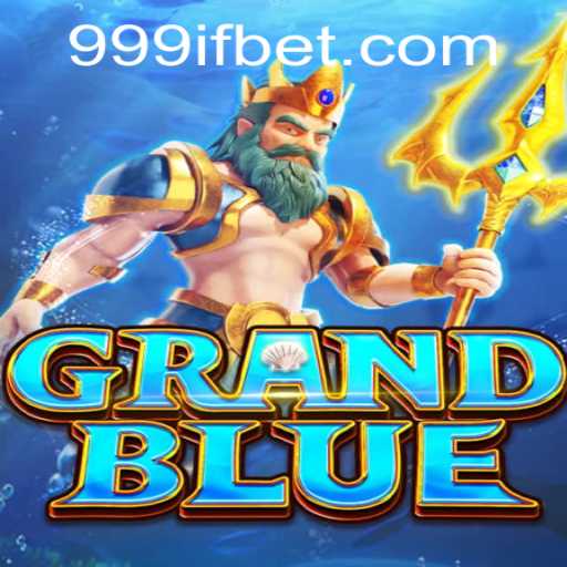 Dive into the Exciting World of GRANDBLUE: A Journey with 999IF