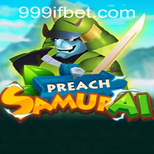 PreachSamurai Unveils the 999IF Challenge - A Comprehensive Exploration