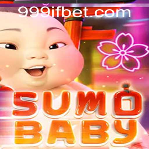 Experience the Excitement of SumoBaby: Enter the Ring with 999IF!