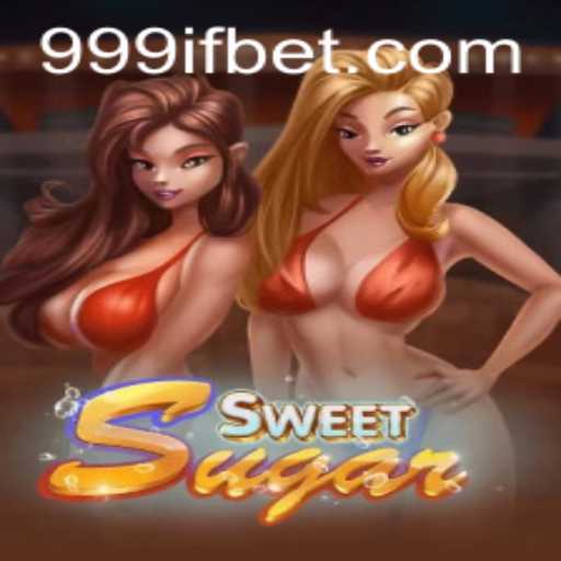 Exploring the Vibrant World of SweetSugar: A Captivating Journey with 999IF
